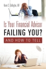 Is Your Financial Advisor Failing You? And How to Tell Cover Image
