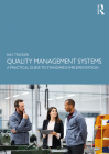 Quality Management Systems: A Practical Guide to Standards Implementation Cover Image