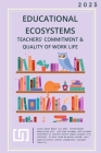 Educational Ecosystems: Teachers' Commitment & Quality of Work Life Cover Image