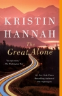 The Great Alone: A Novel By Kristin Hannah Cover Image