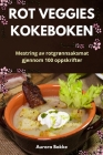 Rot Veggies Kokeboken Cover Image