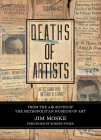 Deaths of Artists By Jim Moske, Robert Storr (Foreword by) Cover Image
