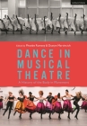 Dance in Musical Theatre: A History of the Body in Movement By Phoebe Rumsey (Editor), Dustyn Martincich (Editor) Cover Image