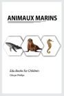 Animaux Marins By Glorya Phillips Cover Image