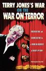 Terry Jones's War on the War on Terror: Observations and Denunciations by a Founding Member of Monty Python Cover Image