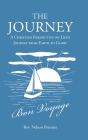 The Journey: A Christian Perspective on Life's Journey from Earth to Glory By Nelson Brenner Cover Image