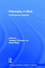 Philosophy of Mind: Contemporary Readings (Routledge Contemporary Readings in Philosophy) Cover Image