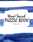 Word Search Puzzle Book for Teens and Young Adults (8x10 Puzzle Book / Activity Book) By Sheba Blake Cover Image