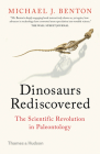 Dinosaurs Rediscovered: The Scientific Revolution in Paleontology (The Rediscovered Series) Cover Image