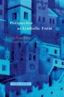 Perspective as Symbolic Form (Zone Books) Cover Image