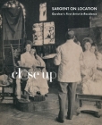 Sargent on Location: Gardner’s First Artist-in-Residence By Christina Nielsen (Editor), Casey Riley, Elizabeth Reluga Cover Image