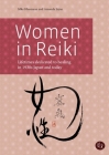 Women in Reiki: Lifetimes dedicated to healing in 1930s Japan and today By Silke Kleemann, Amanda Jayne Cover Image