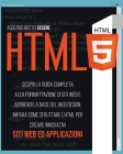 Html5: Scopri la Guida Completa alla Formattazione di Siti Web e Apprendi la base del Web Design. Impara come Sfruttare l'HTM Cover Image