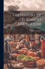 The History of Toussaint Louverture Cover Image