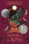 Sisters in the Wind: A Good Morning America Book Club Pick By Angeline Boulley Cover Image