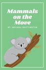 Mammals on the Move: A Book for Early Learners Cover Image