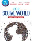 Our Social World: Introduction to Sociology By Jeanne H. Ballantine, Keith A. Roberts, Kathleen Odell Korgen Cover Image