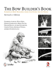The Bow Builder's Book: European Bow Building from the Stone Age to Today Cover Image