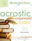 The New York Times Acrostic Puzzles Volume 10: 50 Engaging Acrostics from the Pages of The New York Times Cover Image