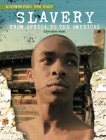 Slavery: From Africa to the Americas (Documenting the Past) By Christine Hatt Cover Image