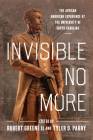 Invisible No More: The African American Experience at the University of South Carolina Cover Image