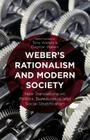 Weber's Rationalism and Modern Society: New Translations on Politics, Bureaucracy, and Social Stratification By T. Waters (Translator) Cover Image