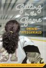 Getting in the Game By Dawn FitzGerald Cover Image