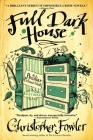 Full Dark House: A Peculiar Crimes Unit Mystery By Christopher Fowler Cover Image
