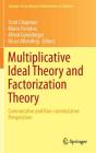 Multiplicative Ideal Theory and Factorization Theory: Commutative and Non-Commutative Perspectives (Springer Proceedings in Mathematics & Statistics #170) Cover Image
