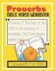 Proverbs Bible Verse Workbook Copywork for Kids: Essential Bible Scriptures Workbook Memory Verses for Children to Practice Handwriting, Build Charact Cover Image