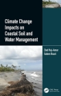Climate Change Impacts on Coastal Soil and Water Management By Zied Haj-Amor, Salem Bouri Cover Image