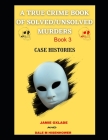 True Crime Stories That Shocked the World Book 3: Gruesome Crimes: Case Histories By Dale M. Hisenhower, Jamie Oxlade Cover Image
