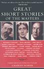 Great Short Stories of the Masters By Charles Neider (Editor) Cover Image