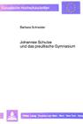 Johannes Schulze Und Das Preussische Gymnasium (Europaeische Hochschulschriften / European University Studie #363) By Barbara Schneider Cover Image