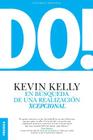 DO! En búsqueda de una realización xcepcional: En búsqueda de una realización xcepcional By Kevin Kelly Cover Image