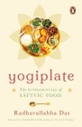 Yogiplate: The Fundamentals of Sattvic Food By Radhavallabha Das Cover Image