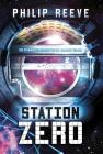 Station Zero By Philip Reeve Cover Image