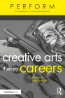 Creative Arts Therapy Careers: Succeeding as a Creative Professional (Perform) Cover Image