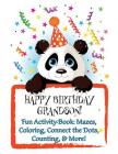 HAPPY BIRTHDAY GRANDSON! (Personalized Birthday Books for Children): Fun Activity Book: Mazes, Coloring, Connect the Dots, Counting, & More! Cover Image