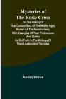 Mysteries of the Rosie Cross; Or, the History of that Curious Sect of the Middle Ages, Known as the Rosicrucians; with Examples of their Pretensions a Cover Image