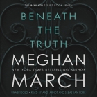 Beneath the Truth By Meghan March, Andi Arndt (Read by), Sebastian York (Read by) Cover Image