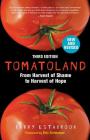 Tomatoland, Third Edition: From Harvest of Shame to Harvest of Hope By Barry Estabrook Cover Image