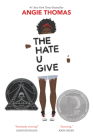 The Hate U Give: A Printz Honor Winner Cover Image