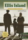Ellis Island: An Interactive History Adventure (You Choose: History) By Michael Burgan, Zoë Burkholder (Consultant) Cover Image