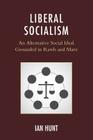 Liberal Socialism: An Alternative Social Ideal Grounded in Rawls and Marx Cover Image