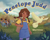 Penelope Judd: The Tale of a Dirty Land, a Promise Kept, and a Spotless Prince By Shai Linne, Florencia Persichini (Illustrator) Cover Image