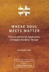 Where Soul Meets Matter: Clinical and Social Applications of Jungian Sandplay Therapy [ZLS Edition] By Eva Pattis Zoja Cover Image