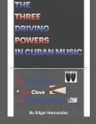 The three driving powers in Cuban music By Edgar Hernandez Collazo Cover Image