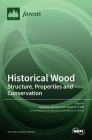 Historical Wood: Structure, Properties and Conservation Cover Image