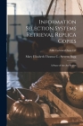 Information Selection Systems Retrieval Replica Copies; A-state-of-the-art Report; NBS Technical Note 157 By Thomas C. Stevens Mary Elizab Bagg (Created by) Cover Image